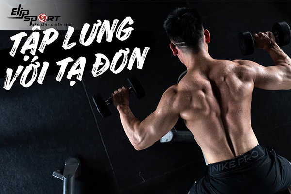 b&agrave;i tập lưng x&ocirc; với tạ