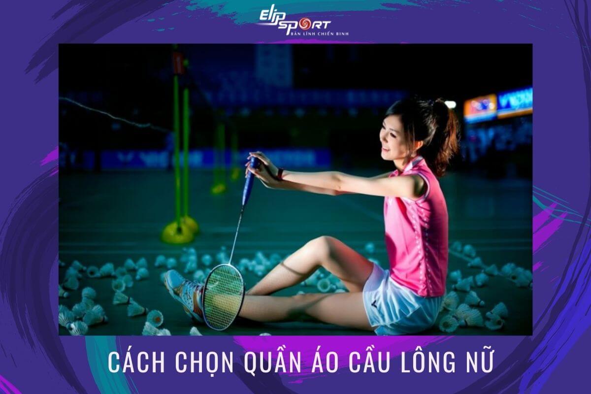 quần &aacute;o cầu l&ocirc;ng nữ