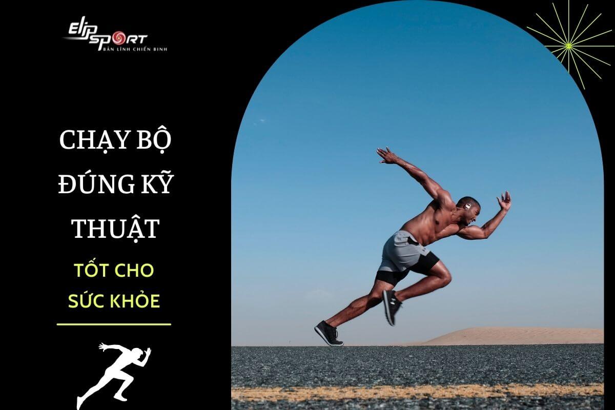 Chạy bộ đúng kỹ thuật tốt cho tim mạch