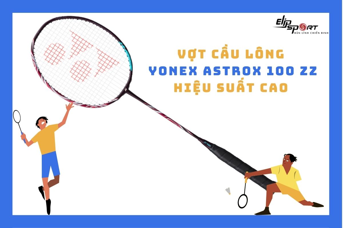 Vợt cầu l&ocirc;ng Astrox 100 ZZ