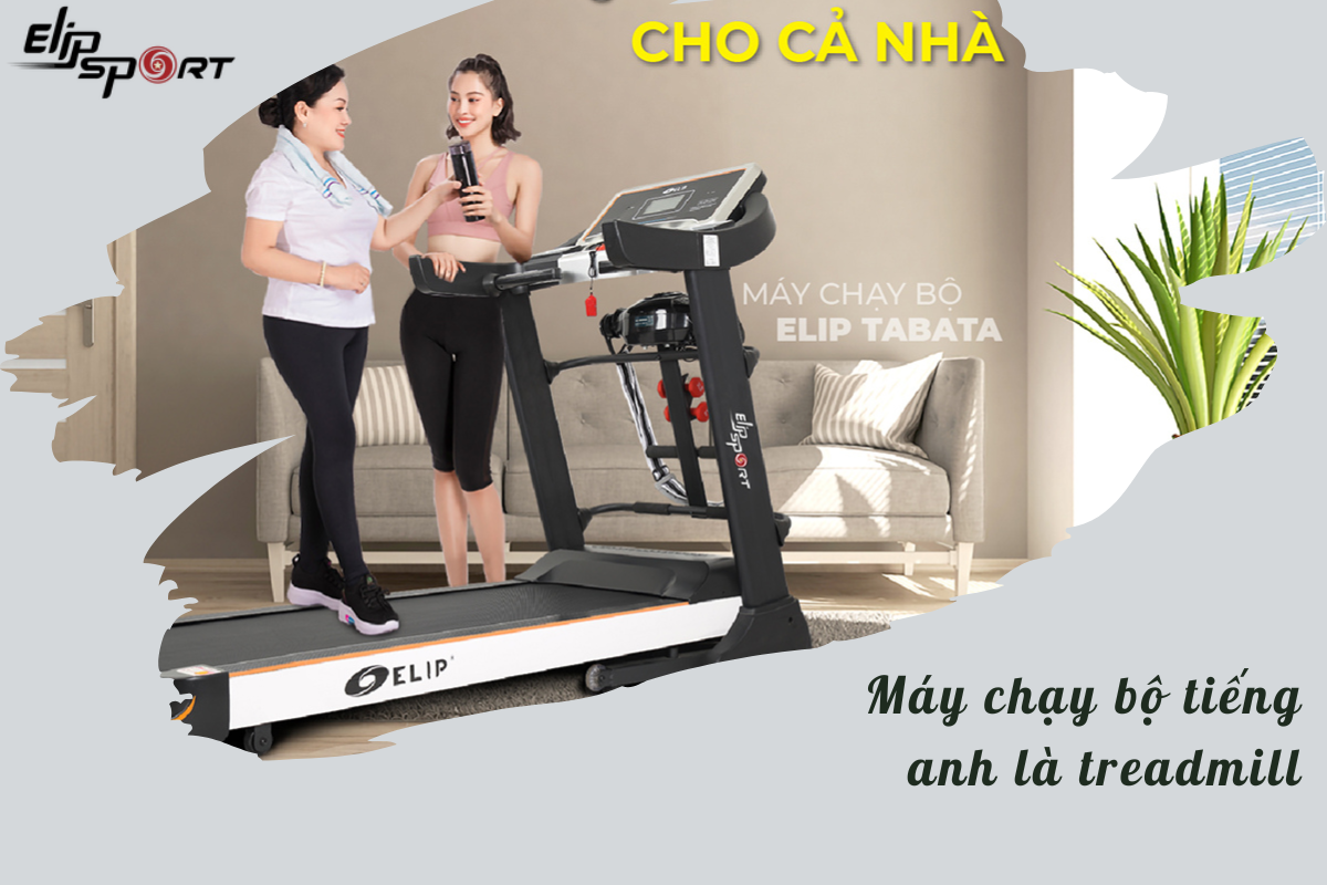 m&aacute;y chạy bộ tiếng anh l&agrave; g&igrave;