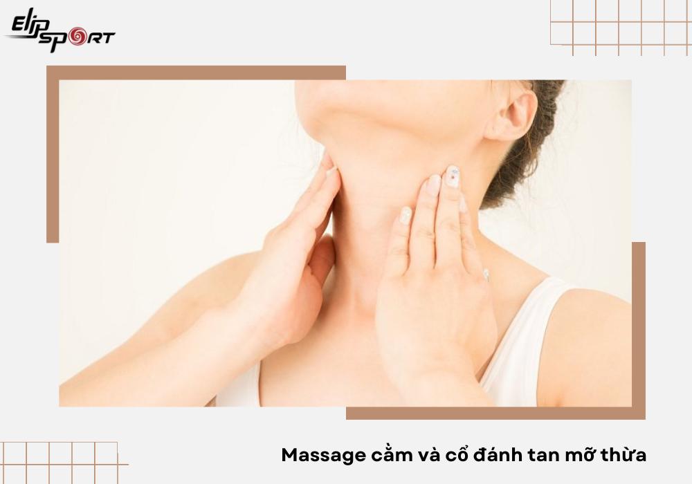 Massage cằm v&agrave; cổ đ&aacute;nh tan mỡ thừa