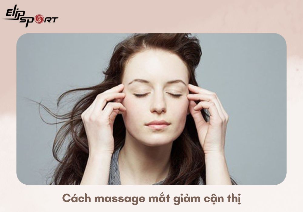 C&aacute;ch massage mắt giảm cận thị
