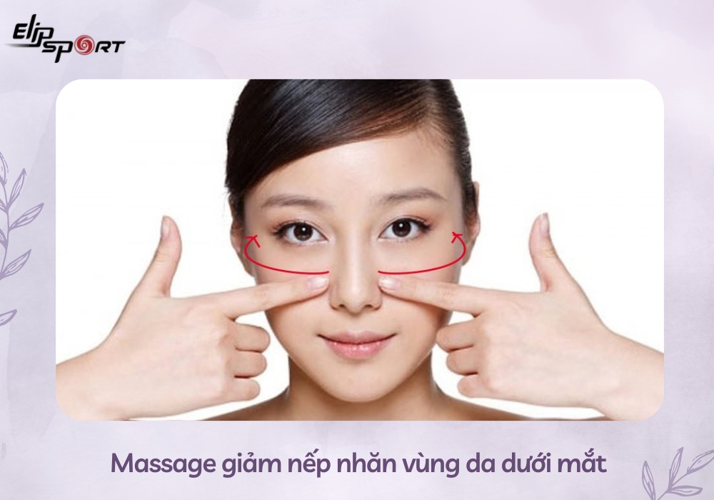 Massage giảm nếp nhăn v&ugrave;ng da dưới mắt
