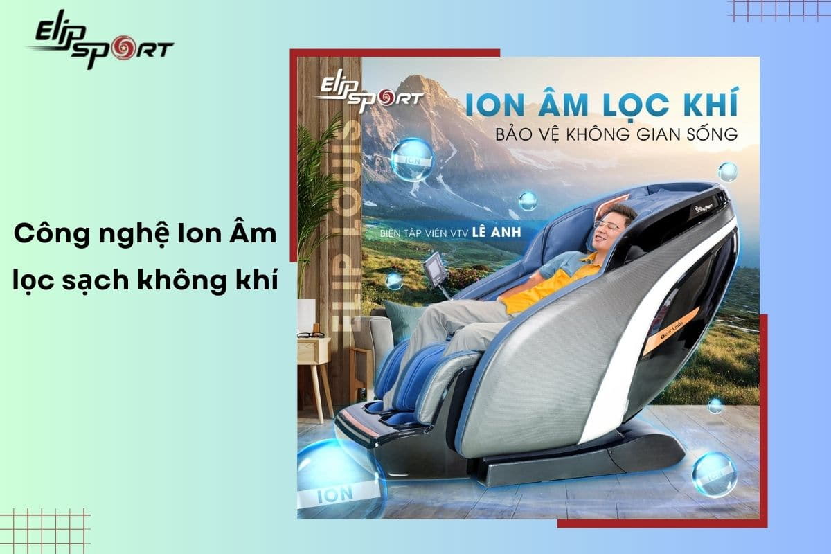 C&ocirc;ng nghệ Ion &acirc;m tr&ecirc;n ghế massage 12 triệu
