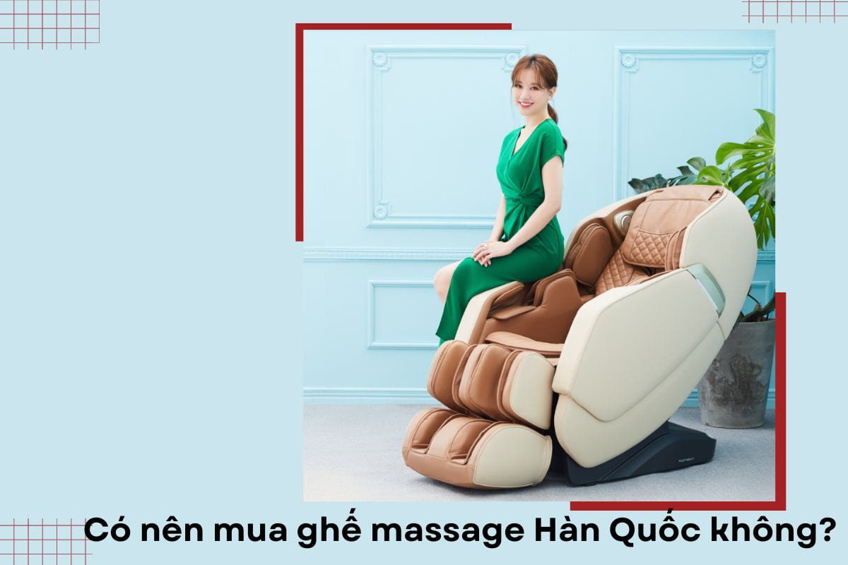 c&oacute; n&ecirc;n mua ghế massage h&agrave;n quốc kh&ocirc;ng