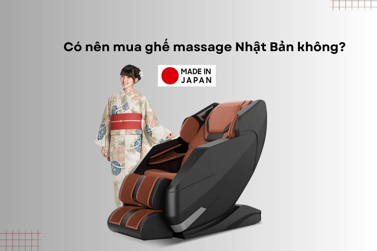 C&oacute; n&ecirc;n mua ghế massage Nhật Bản kh&ocirc;ng?