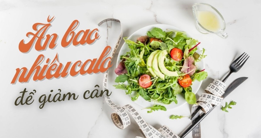 Ăn &iacute;t hơn 500 calo so với mức cơ thể cần để giảm c&acirc;n