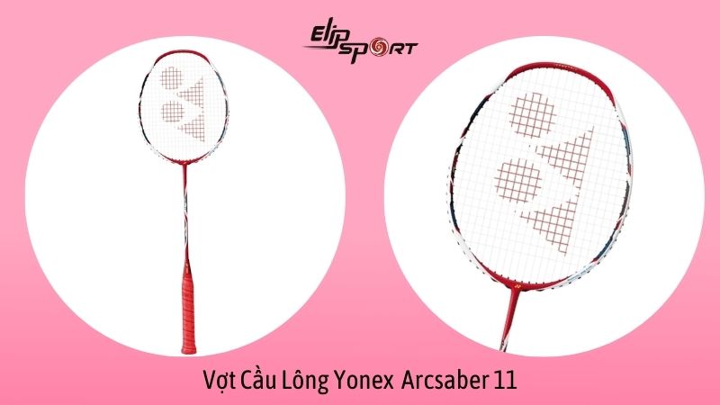 Vợt cầu l&ocirc;ng Yonex Arcsaber 11