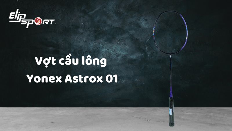 Vợt cầu l&ocirc;ng Yonex Astrox 01