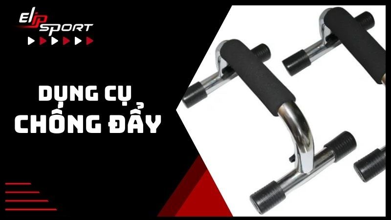 Dụng cụ chống, đẩy sẽ t&aacute;c động l&ecirc;n cơ tay v&agrave; bụng