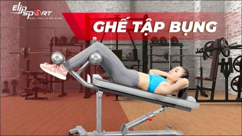 Ghế tập bụng ELIP gi&uacute;p giảm mỡ c&aacute;c v&ugrave;ng tr&ecirc;n cơ thể