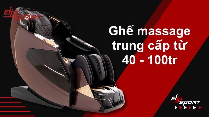 D&ograve;ng ghế massage trung cấp từ 40 - 100 triệu VNĐ