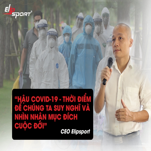 CEO Jun8863 tải ứng dụng: Hậu Covid-19, thời điểm để suy nghĩ và nhìn nhận lại mục tiêu cuộc đời