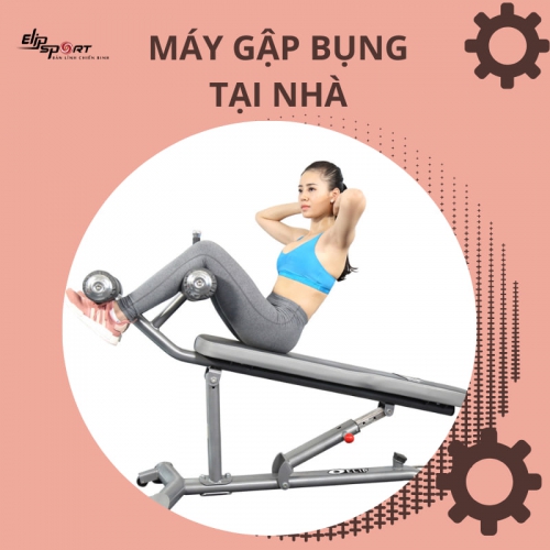 Máy gập bụng tại nhà có hiệu quả không? Loại nào tốt nhất?