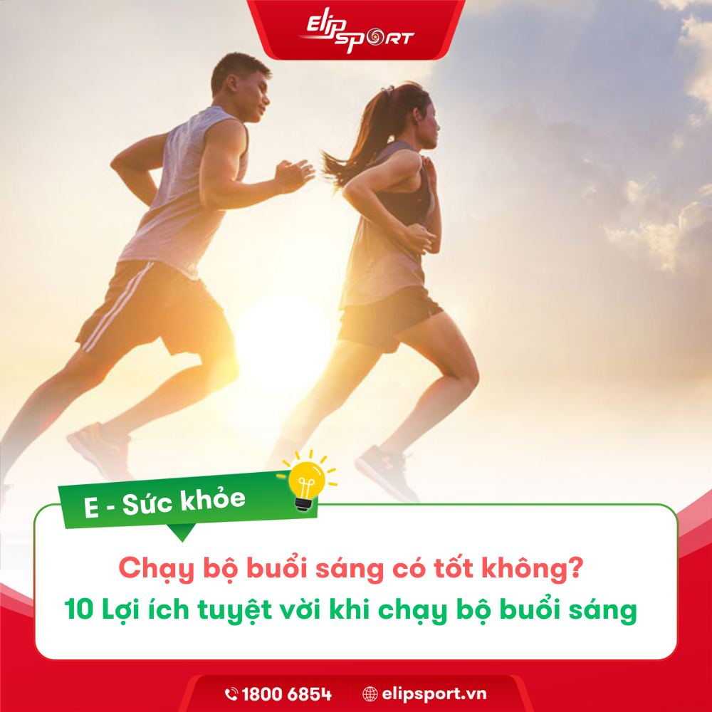 Chạy bộ buổi sáng có tốt không? 10 Lợi ích tuyệt vời khi chạy bộ buổi sáng