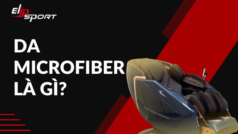 Da Microfiber là gì? Da Microfiber có tốt không?