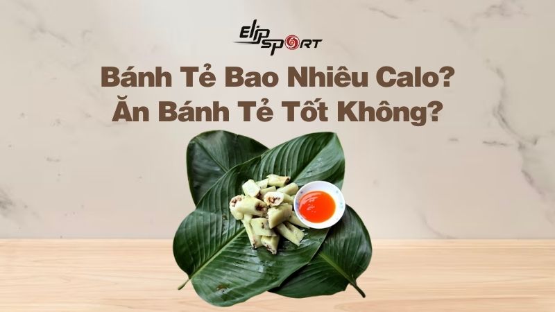 Bánh Tẻ Bao Nhiêu Calo? Ăn Bánh Tẻ Tốt Không? Có Béo Không?
