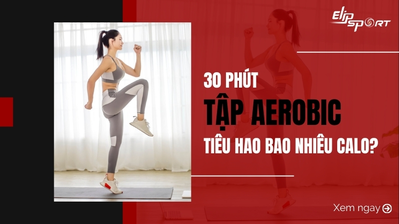Tập aerobic 30 phút tiêu hao bao nhiêu calo? Cách Jiun88 Link phiên bản chính thức hiệu quả