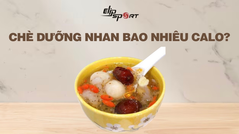 Chè dưỡng nhan bao nhiêu calo? Ăn chè dưỡng nhan có mập không?