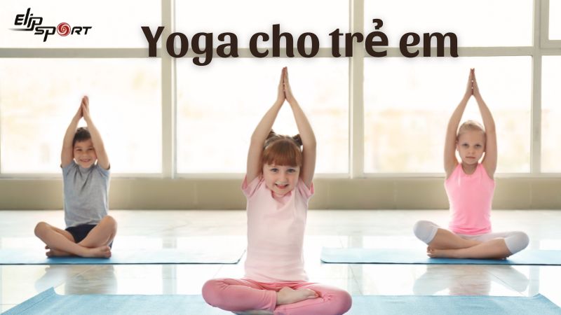 22 bài tập yoga trẻ em đơn giản, vui, tăng Đăng ký nhà cái Jun88 chơi casino online cho bé