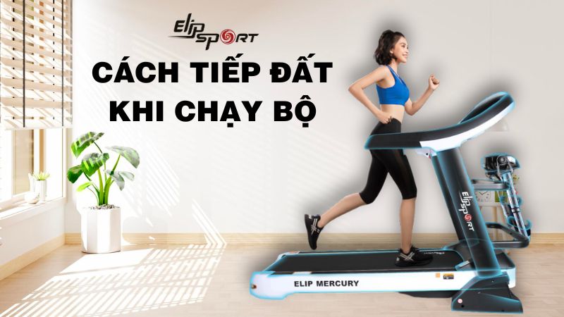 3 cách tiếp đất khi chạy bộ an toàn, chính xác nhất